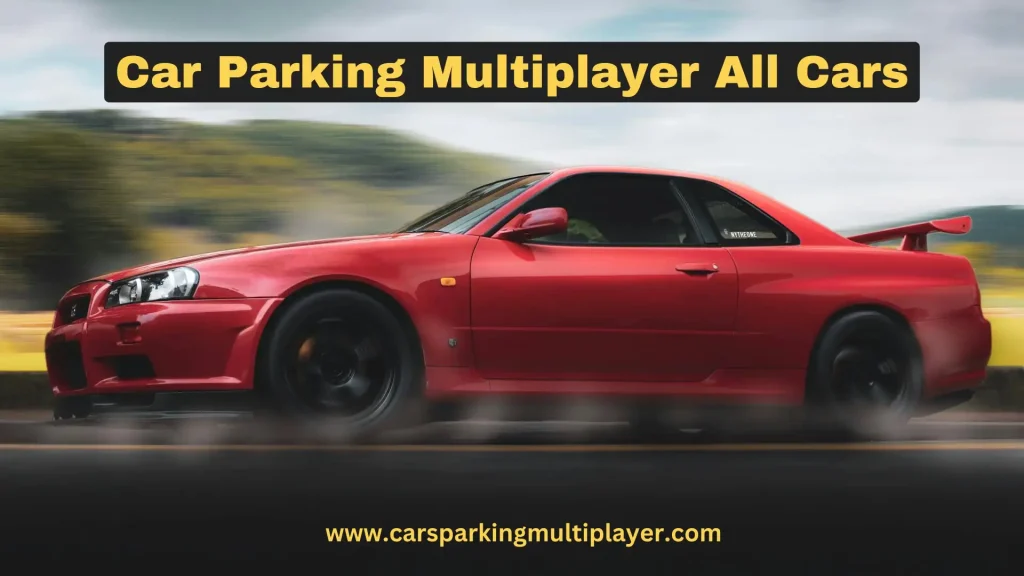 Car Parking Multiplayer all cars list